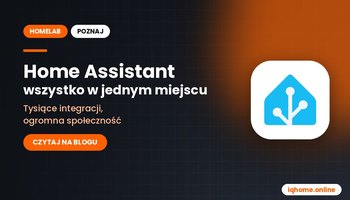 Home Assistant – wszystko w jednym miejscu. Centrum inteligentnego domu
